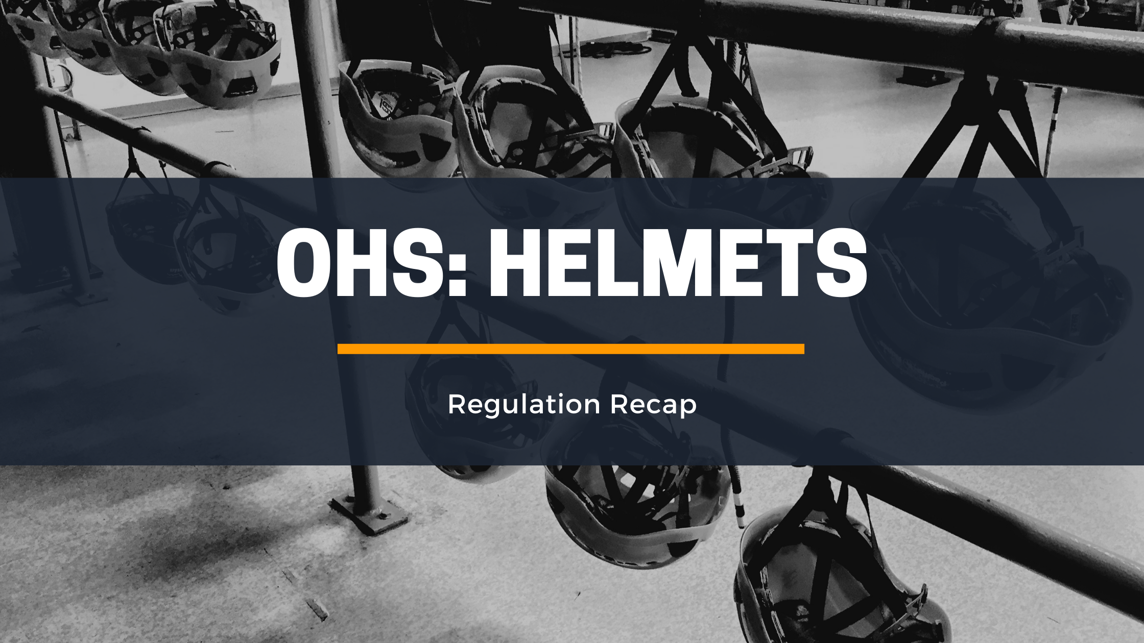 OHS_ Helmets